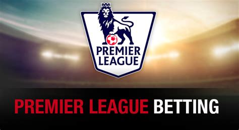 Bet on English Premier League .